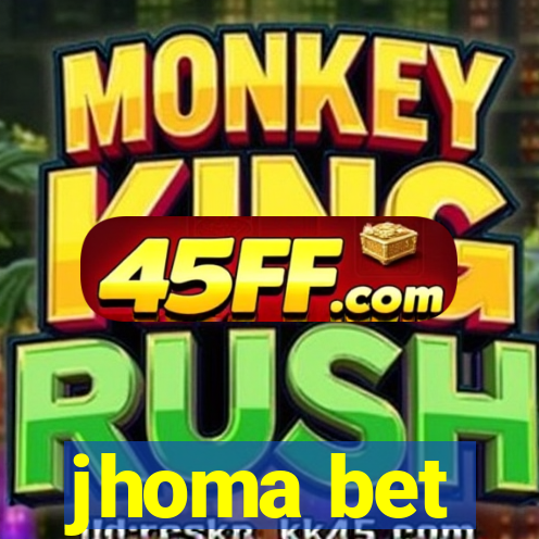 jhoma bet